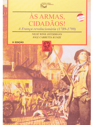 As Armas, Cidadãos: a França Revolucionária (1789-1799)