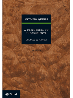 A Descoberta do Inconsciente: do Desejo Ao Sintoma