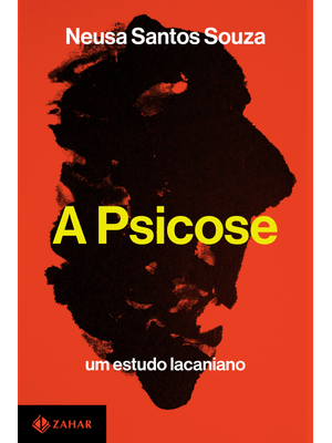 A Psicose: Um Estudo Lacaniano