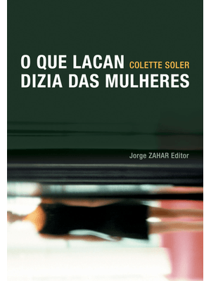 O Que Lacan Dizia das Mulheres