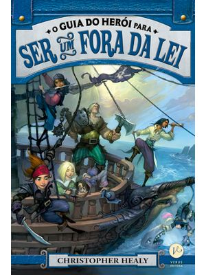 O Guia do Herói para Ser Um Fora da Lei (Vol. 3 o Guia do Herói)