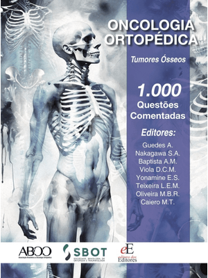 Oncologia Ortopédica Tumores Ósseos: 1.000 Questões Comentadas