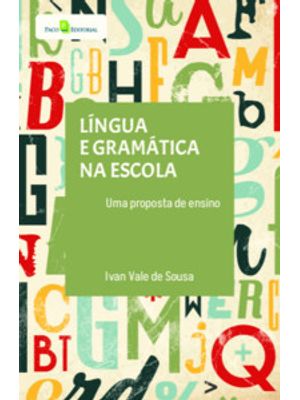 Língua e Gramática na Escola: Uma Proposta de Ensino