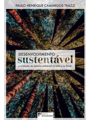 Desenvolvimento Sustentável e Avaliação de Impacto Ambiental na Itália e no Brasil