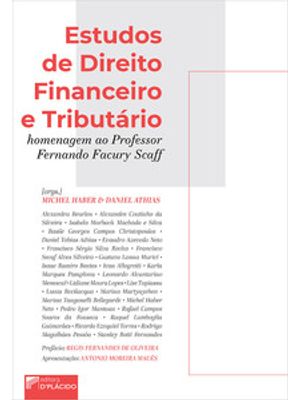 Estudos de Direito Financeiro e Tributário: Homenagem Ao Professor Fernando Facury Scaff