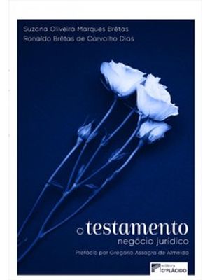 O Testamento: Negócio Jurídico: o Testamento: Negócio Jurídico