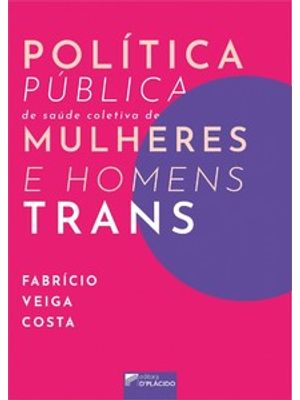 Política Pública de Saúde Coletiva de Mulheres e Homens Trans
