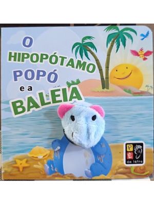 Dedoche - Popo, o Hipopotamo e a Baleia