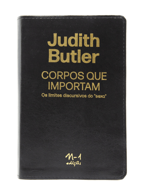 Corpos Que Importam: os Limites Discursivos do Sexo