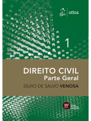 Direito Civil - Parte Geral - Vol. 1 - 25ª Edição 2025