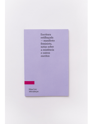 Escritura Estilhaçada: Manifesto Feminista, Notas sobre a Existência e Outros Escritos