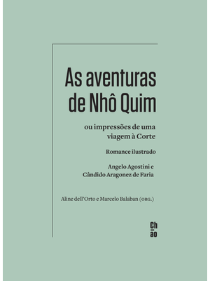 As Aventuras de Nhô Quim: Ou Impressões de Uma Viagem À Corte: Romance Ilustrado