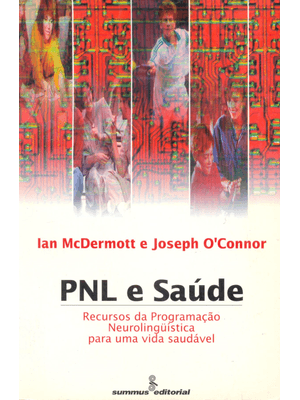 Pnl e Saúde: Recursos da Pnl para Uma Vida Saudável