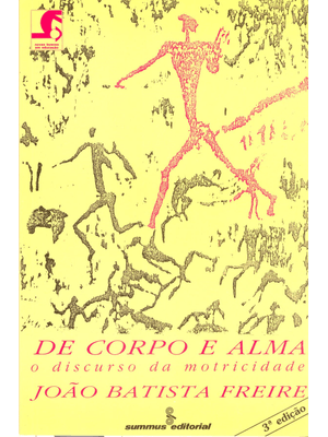De Corpo e Alma: o Discursso da Motricidade