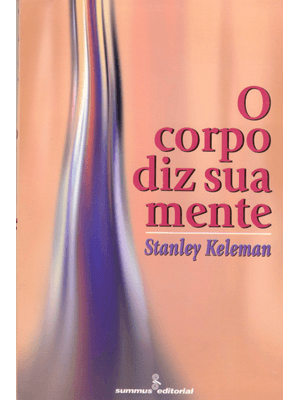 O Corpo Diz Sua Mente