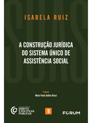 A Construção Jurídica do Sistema Único de Assistência Social