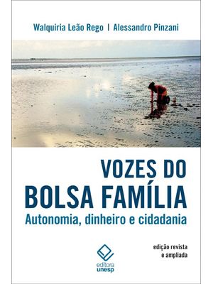 Vozes do Bolsa Família - 2ª Edição: Autonomia, Dinheiro e Cidadania
