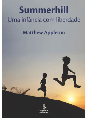 Summerhill: Uma Infância com Liberdade
