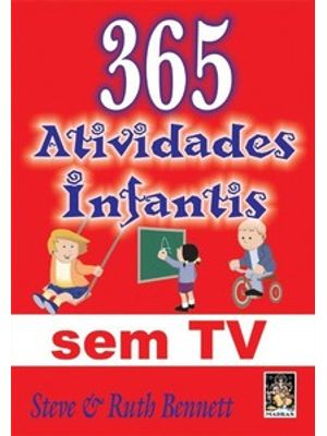 365 Atividades Infantis sem Tv