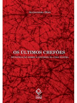 Os Últimos Chefões: Investigação sobre o Governo da Cosa Nostra