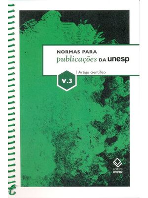 Normas para Publicações da Unesp - Vol. 3: Artigo Científico