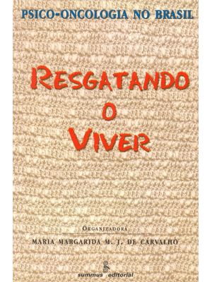 Resgatando o Viver: Psico-Oncologia no Brasil