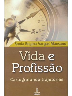 Vida e Profissão: Cartografando Trajetórias