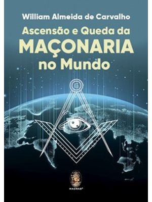 Ascensão e Queda da Maçonaria