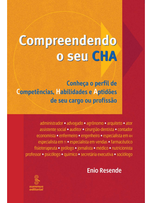 Compreendendo o Seu Cha: Conheça o Perfil de Competências, Habilidades e Aptidões de Seu Cargo Ou Pr