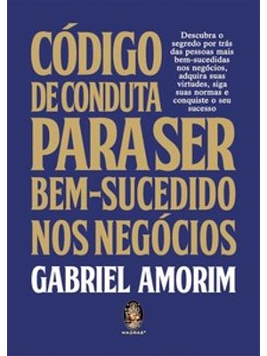 Código de Conduta para Ser Bem-Sucedido nos Negócios