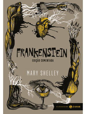 Frankenstein: Edição Comentada: Ou o Prometeu Moderno