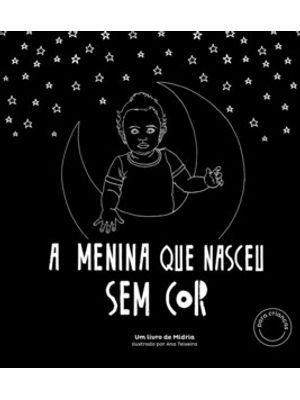 A Menina Que Nasceu sem Cor