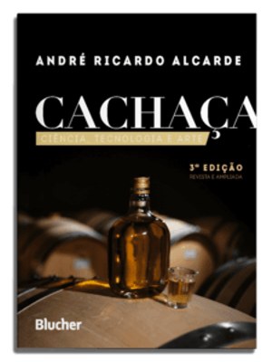 Cachaça: Ciência, Tecnologia e Arte