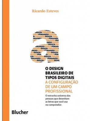 O Design Brasileiro de Tipos Digitais: a Configuração de Um Campo Profissional