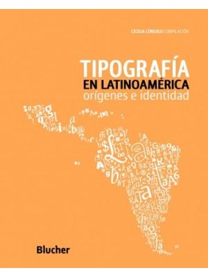 Tipografía En Latinoamérica: Orígenes e Identidad