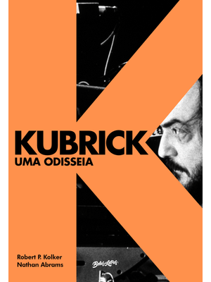 Kubrick (Edição em Capa Dura com Brindes): Uma Odisseia