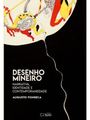Desenho Mineiro: Narrativa, Identidade e Contemporaneidade