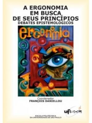A Ergonomia em Busca de Seus Princípios: Debates Epistemológicos