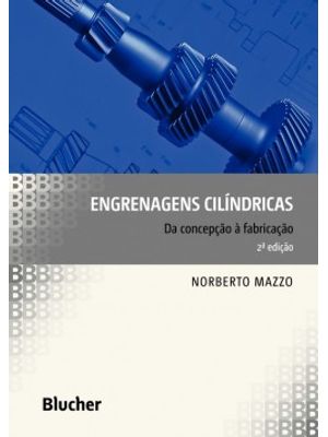 Engrenagens Cilíndricas: da Concepção À Fabricação