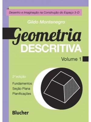 Geometria Descritiva: Desenho e Imaginação na Construção do Espaço 3-D
