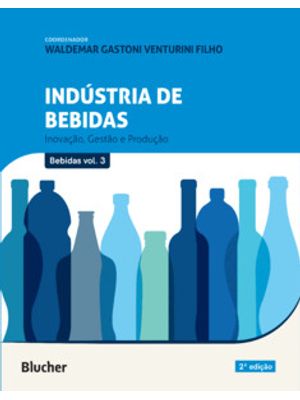 Indústria de Bebidas: Inovação, Gestão e Produção