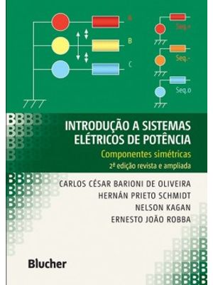 Introdução a Sistemas Elétricos de Potência: Componentes Simétricas