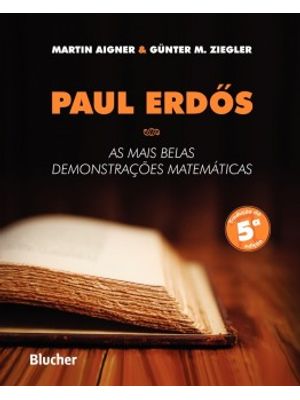 Paul Erdos: as Mais Belas Demonstrações Matemáticas