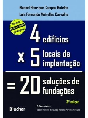 Quatro Edifícios, Cinco Locais de Implantação, Vinte Soluções de Fundações