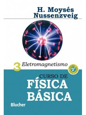 Curso de Física Básica: Eletromagnetismo