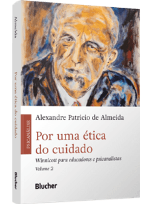 Por Uma Ética do Cuidado: Winnicott para Educadores e Psicanalistas
