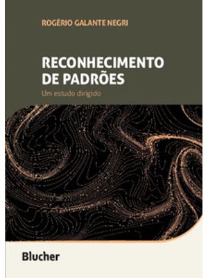 Reconhecimento de Padrões: Um Estudo Dirigido