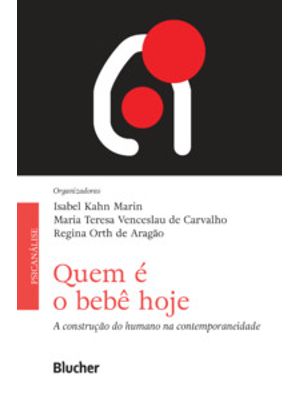 Quem É o Bebê Hoje: a Construção do Humano na Contemporaneidade