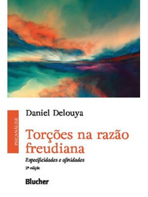 Torções na Razão Freudiana: Especificidades e Afinidades