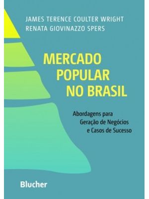 Mercado Popular no Brasil: Abordagens para Geração de Negócios e Casos de Sucesso